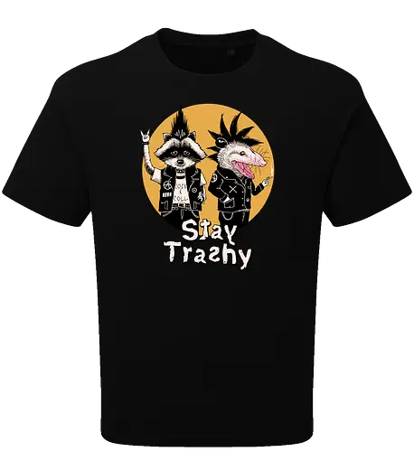 Stay Trashy