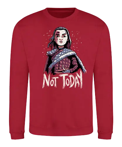 Not Today - not today, arya, stark, game, throConsole - Sweatshirt