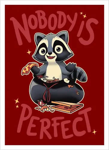 Nobody is Perfect