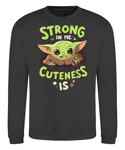 Strong in me - baby, cute, force, space, space opera - Sweatshirt