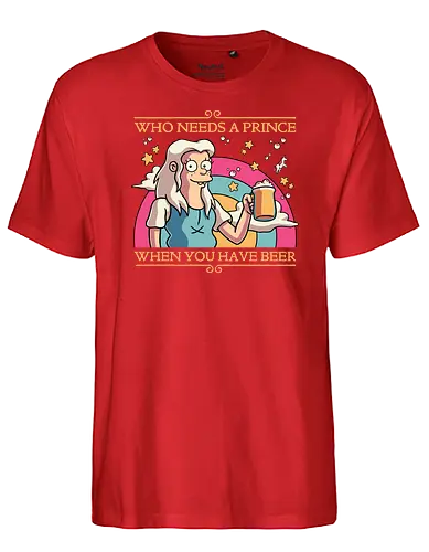 Princess Priorities - disenchantment, prinzessin, bier, beer, magical, unicorn, bn - Fairtrade T-Shirt