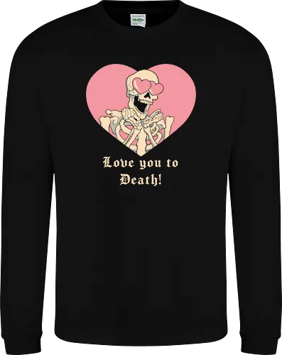 Love you to Death!