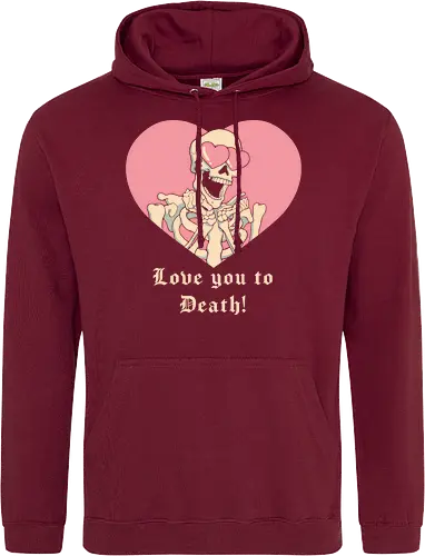 Love you to Death!