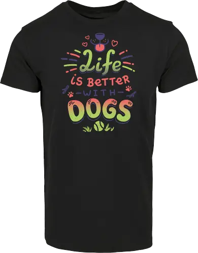 Life is better with Dogs