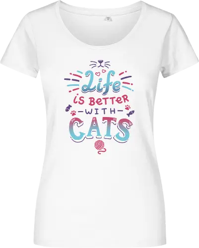 Life is better with Cats - cat, katze, haustier, pet, meow - Women T-Shirt