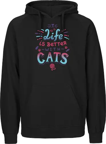 Life is better with Cats - cat, katze, haustier, pet, meow - Fairtrade Hoodie