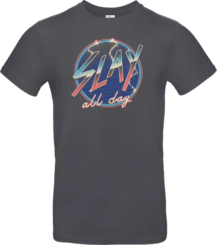 Slay All Day!