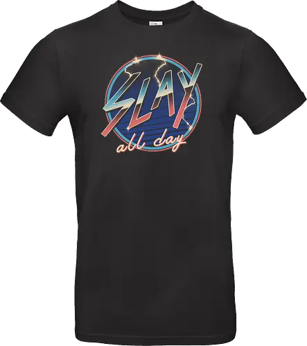 Slay All Day!