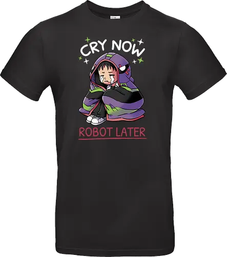 Cry Now, Robot Later