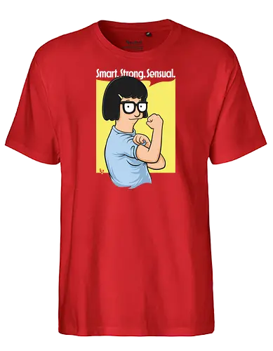 Smart Strong Sensual - bobs burgers, belcher, Tina, we can do it - Fairtrade T-Shirt