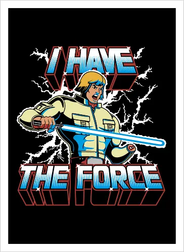 I have the Force