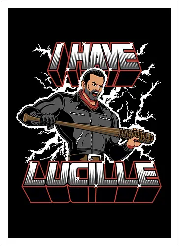 I have Lucille