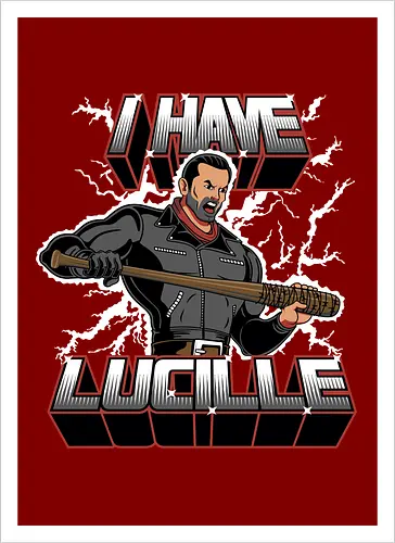 I have Lucille