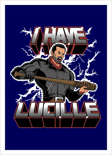 I have Lucille