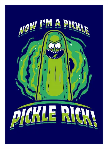 Now I'm A Pickle