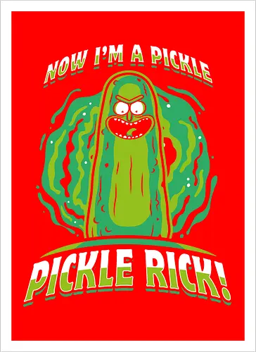 Now I'm A Pickle