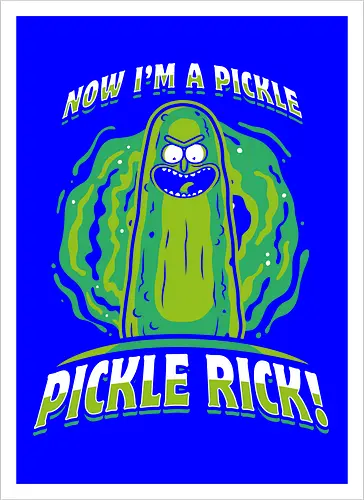 Now I'm A Pickle