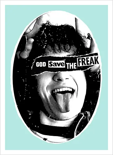 God Save the Freak
