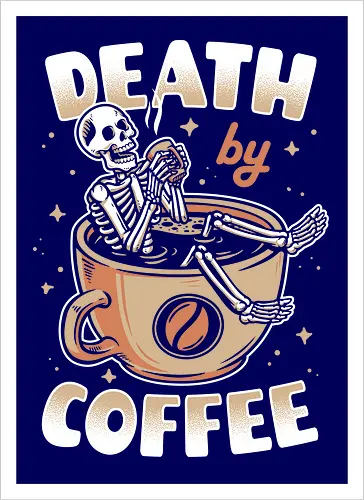 Death by Coffee