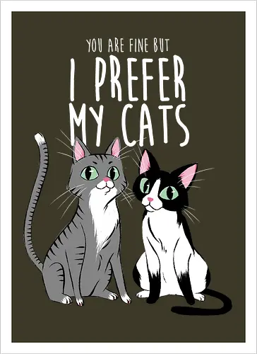 I prefer my cats