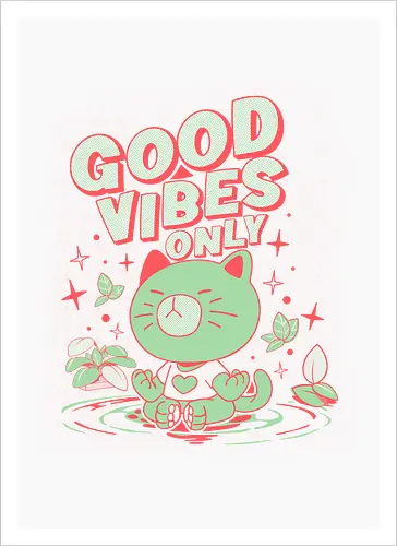 Good Vibes Only