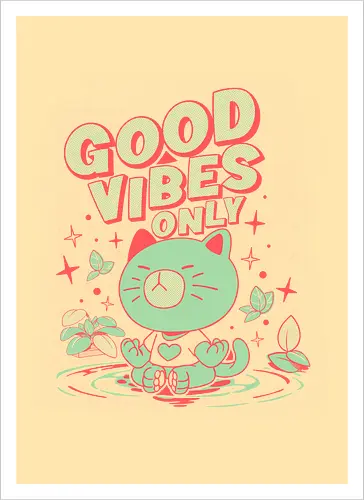 Good Vibes Only