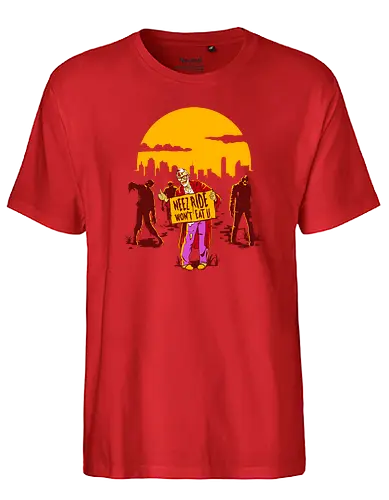 Neez Ride - zombie, need ride, won't eat, promise, undead - Fairtrade T-Shirt