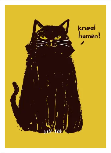 Kneel, Human!