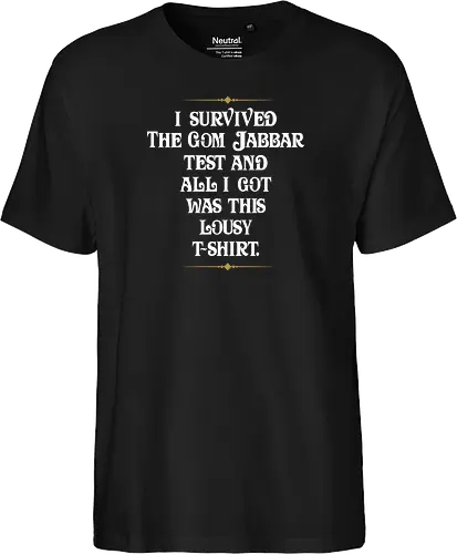 I survived the Gom Jabbar