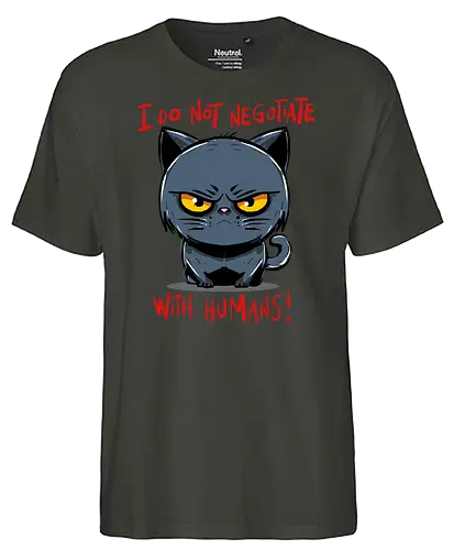 No negotiation - cat, katze, Statement - Fairtrade T-Shirt