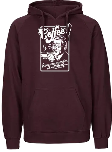 Coffee - coffee, kaffee, murder - Fairtrade Hoodie