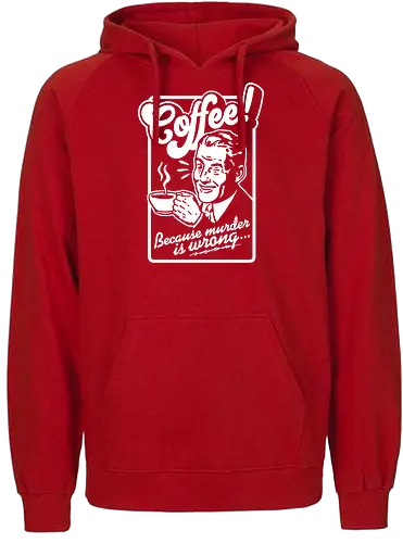 Coffee - coffee, kaffee, murder - Fairtrade Hoodie