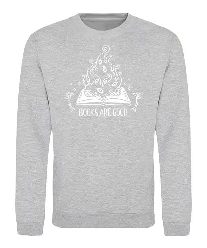 Books are Good - buch, book, spell, magic, black magic - Sweatshirt