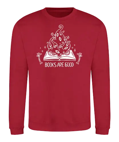 Books are Good - buch, book, spell, magic, black magic - Sweatshirt