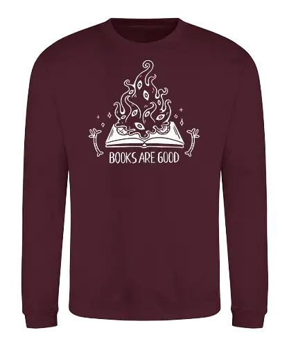 Books are Good - buch, book, spell, magic, black magic - Sweatshirt