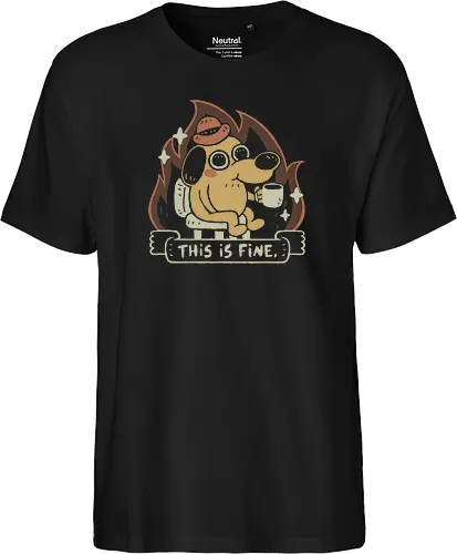 This is Fine - This is fine, meme, dog - Fairtrade T-Shirt