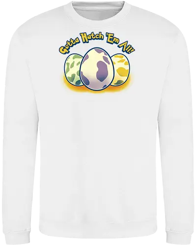 Gotta hatch 'em all
