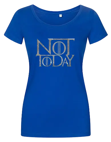 Not Today