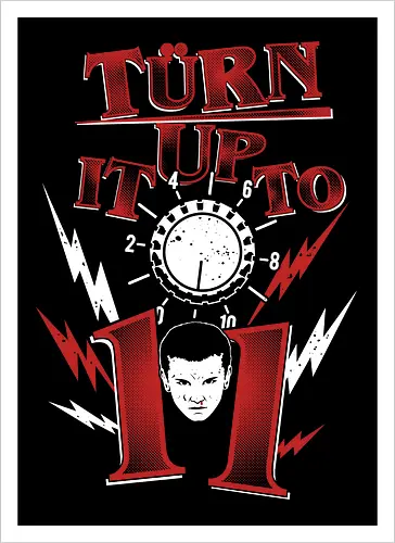 Turn it up to 11