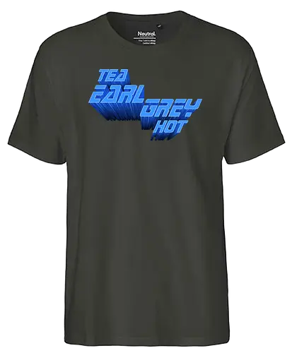 Earl Grey - picard, captain, drink, scifi, meme, replicator, replikator, tng, t - Fairtrade T-Shirt
