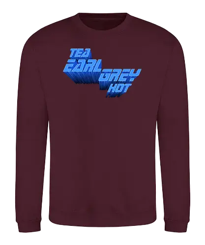 Earl Grey - picard, captain, drink, scifi, meme, replicator, replikator, tng, t - Sweatshirt