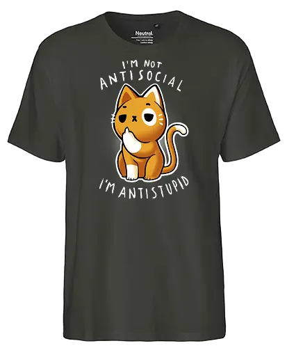 Antisocial - cat, katze, Anti, stupid, Dumm - Fairtrade T-Shirt