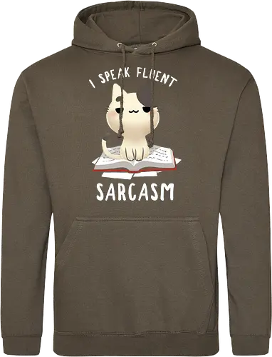 I speak fluent Sarcasm