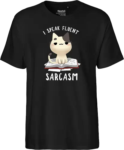 I speak fluent Sarcasm