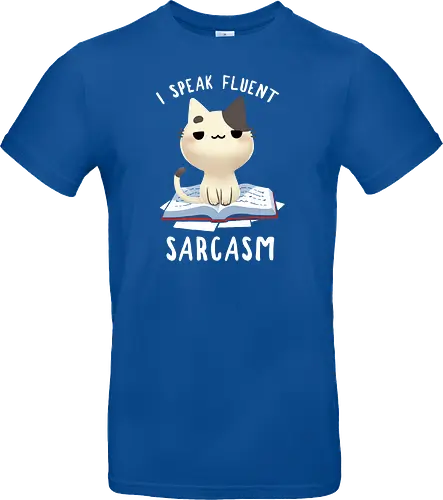 I speak fluent Sarcasm