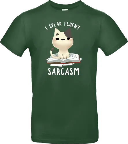 I speak fluent Sarcasm
