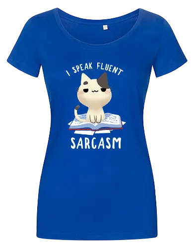 I speak fluent Sarcasm