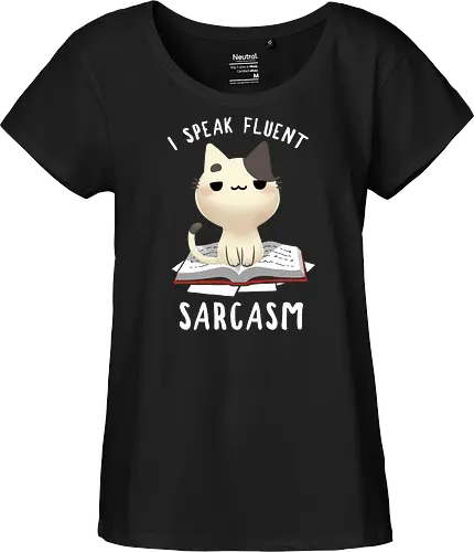 I speak fluent Sarcasm