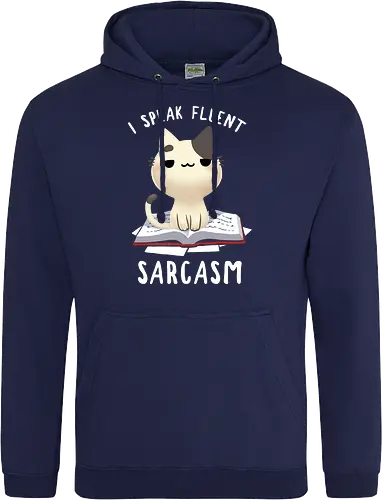 I speak fluent Sarcasm