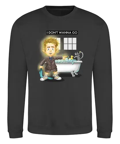 I dont wanna go - drwho, bbc, david tennant, tardis, Doctor - Sweatshirt